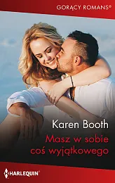 Masz w sobie coś wyjątkowegoKaren Booth