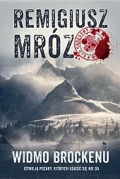 Widmo BrockenuRemigiusz Mróz