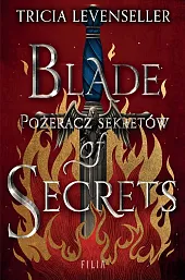 Blade of Secrets Pożeracz sekretówTricia Levenseller