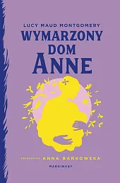 Wymarzony dom AnneMaud Montgomery Lucy