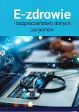 E-zdrowie i bezpieczeństwo danych pacjentów E-zdrowie i bezpieczeństwo danych pacjentów