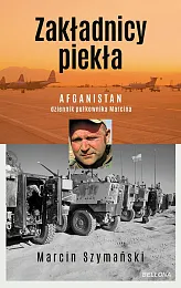 Zakładnicy piekłaMarcin Szymański Zakładnicy piekłaMarcin Szymański