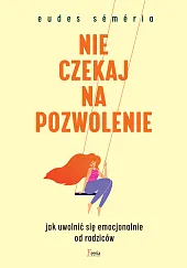 Nie czekaj na pozwolenieEudes Séméria