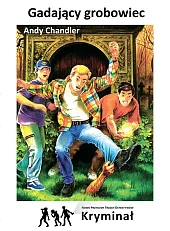 Gadający grobowiec Nowe Przygody Trzech DetektywówAndy Chandler