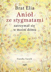 Brat Elia Anioł ze stygmatami zatrzymał,Fiorella Turolli