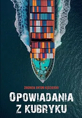 Opowiadania z kubrykuAntoni Kędzierski Zbigniew