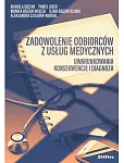 Zadowolenie odbiorców z usług medycznych Zadowolenie odbiorców z usług medycznych