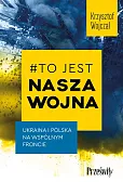 #To jest nasza wojna #To jest nasza wojna