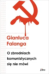 O zbrodniach komunistycznych się nie mówiGianluca Falanga