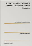 Utrzymanie czystości i porządku w gminach. Komentarz 
