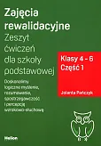 Zajęcia rewalidacyjne. Zeszyt ćwiczeń dla szkoły podstawowej Klasy 4-6 Część 1 Zajęcia rewalidacyjne. Zeszyt ćwiczeń dla szkoły podstawowej Klasy 4-6 Część 1