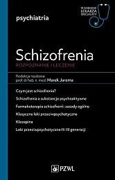 Schizofrenia Rozpoznanie i leczenie W gabinecie,Marek Jarema