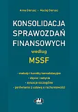 Konsolidacja sprawozdań finansowych według MSSF - metody i korekty konsolidacyjne - zbycia i nabycia Konsolidacja sprawozdań finansowych według MSSF - metody i korekty konsolidacyjne - zbycia i nabycia