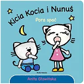 Kicia Kocia i Nunuś. Pora spać!Anita Głowińska