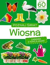 Poznaj świat Zabawa z naklejkami Wiosna