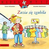 Mądra Mysz. Zuzia się zgubiłaLiane Schneider