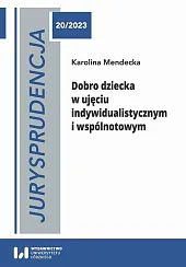 Jurysprudencja 20/2022. Dobro dziecka w ujęciu,Karolina Mendecka