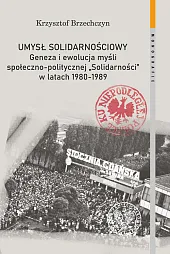 Umysł solidarnościowyKrzysztof Brzechczyn