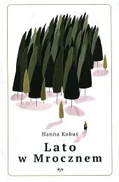 Lato w MrocznemHanna Kobus