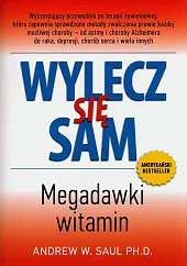Wylecz się sam Megadawki witamimW.Andrew Saul
