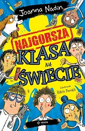 Najgorsza klasa na świecieJoanna Nadin Najgorsza klasa na świecieJoanna Nadin