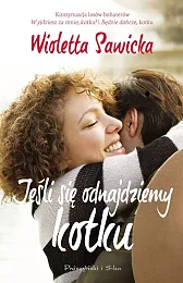 Jeśli się odnajdziemy kotkuWioletta Sawicka