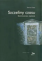 Szczeliny czasuDariusz Czaja