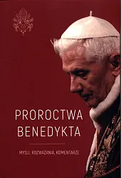 Proroctwa BenedyktaJustyna Wojtkowiak