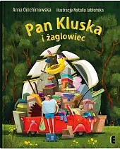 Pan Kluska i żaglowiecAnna Onichimowska