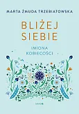 Bliżej siebie Bliżej siebie