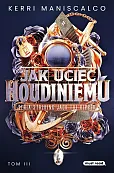 Jak uciec Houdiniemu Jak uciec Houdiniemu