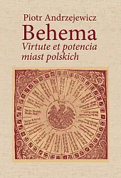 Behema Virtute et potencia miast polskichPiotr Andrzejewicz
