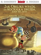 Asteriks. Jak Obeliks wpadł do kociołka,Albert Uderzo