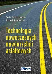 Technologia nowoczesnych nawierzchni asfaltowychPiotr Radziszewski