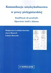 Komunikacja międzykulturowa w pracy pielęgniarskiej Komunikacja międzykulturowa w pracy pielęgniarskiej