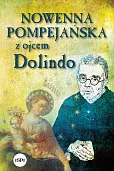 Nowenna pompejańska z ojcem Dolindo Nowenna pompejańska z ojcem Dolindo
