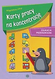 Karty pracy na koncentrację Edukacja przedszkolna Karty pracy na koncentrację Edukacja przedszkolna