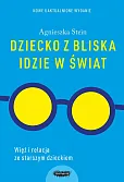 Dziecko z bliska idzie w świat