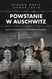 Powstanie w AuschwitzGideon Greif Powstanie w AuschwitzGideon Greif