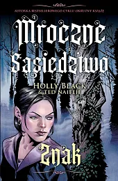 Znak Mroczne sąsiedztwo Tom 2Holly Black