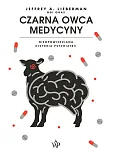 Czarna owca medycyny. Nieopowiedziana historia psychiatri
