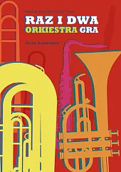 Raz i dwa orkiestra gra. Wiersze,Jacek Kapitaniak
