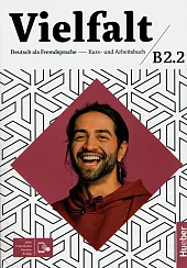 Vielfalt B2.2 Kurs- und Arbeitsbuch plus interaktive Version Vielfalt B2.2 Kurs- und Arbeitsbuch plus interaktive Version