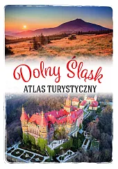 Dolny Śląsk Atlas turystycznyMonika Bronowicka