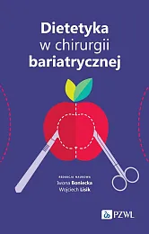 Dietetyka w chirurgii bariatrycznejIwona Boniecka Dietetyka w chirurgii bariatrycznejIwona Boniecka