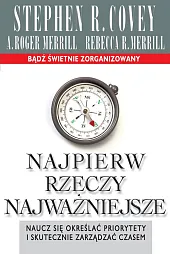 Najpierw rzeczy najważniejszeR.Stephen Covey