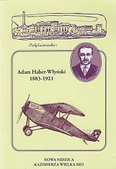 Adam Haber-Włyński 1883-1921 Zapomniany syn ziemi,StanisławM. Przybyszewski