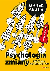 Psychologia zmiany.Marek Skała