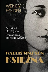 Wallis Simpson KsiężnaWendy Holden