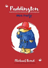 Paddington ma racjęMichael Bond Paddington ma racjęMichael Bond